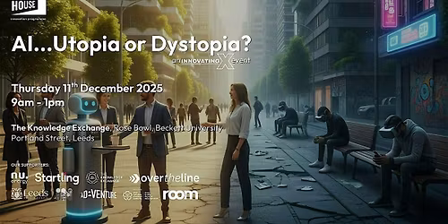 Innovating X: AI...Utopia or Dystopia?