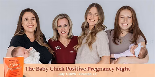 The Baby Chick Positive Pregnancy Night