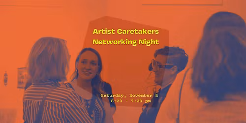 Artist Caretakers Networking Night