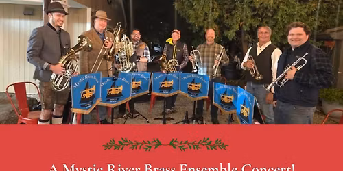 A Mystic River Brass Ensemble Concert!