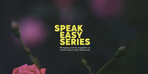 SpeakEasy Series: From Passion to Purpose