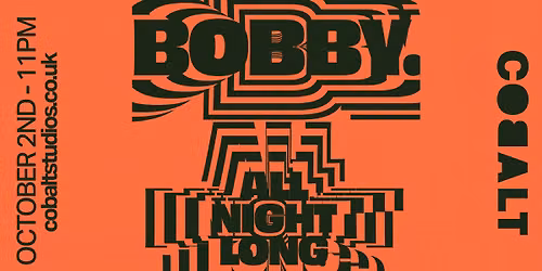 BOBBY. \u2014 All Night Long (Age 21+)