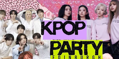 KPop Party (Edinburgh) October 2026