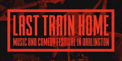 Last Train Home Festival 2026