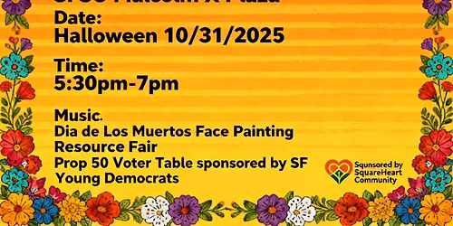Halloween Prop 50 Party: Dia de Los Muertos Edition