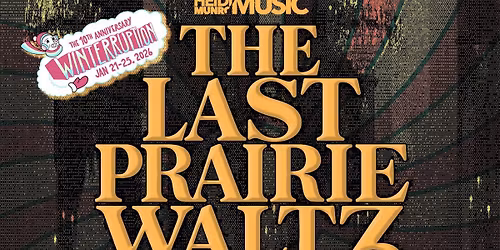 The Last Praire Waltz - All Star Lineup - Winterruption