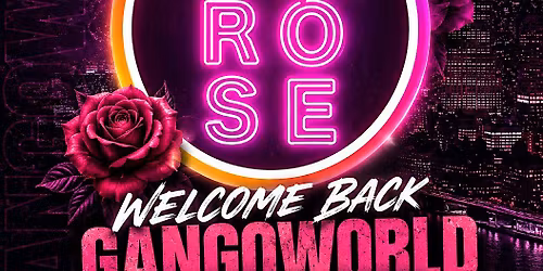 Welcome Back Gangoworld "No Sleep Tour"