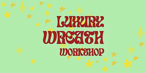 Luxury wreath workshop in Wells