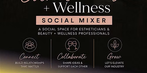 NoVA Estheticians + Wellness Social Mixer