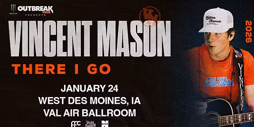 Monster Energy Outbreak Tour Presents: Vincent Mason There I Go at Val Air Ballroom