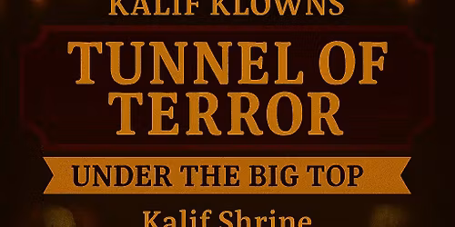 Kalif Klowns Tunnel of Terror Prestents UNDER THE BIG TOP