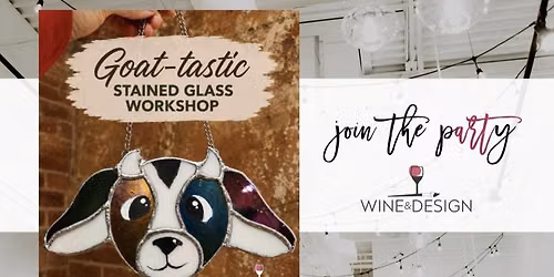 Makers Morning: Goat-tastic Stained Glass Workshop | Wine & Design