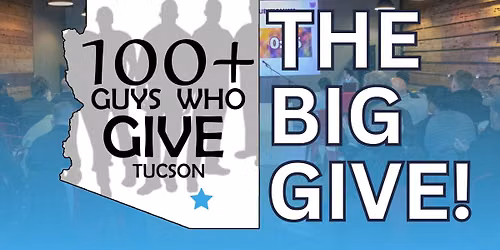 2026 Big Give - 100 Guys Who Give