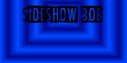 Sideshow Bob @ Live to 9