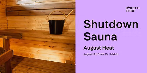 Shutdown Sauna: August Heat