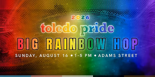 Toledo Pride 2026: Big Rainbow Hop