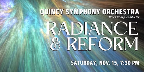 Radiance & Reform-Quincy Symphony Orchestra