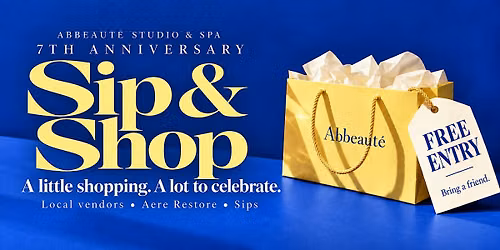 7th  Anniversary Sip & Shop