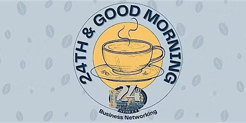 24th & Good Morning