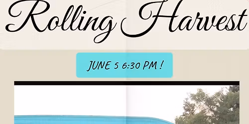 \ud83c\udfb6\ud83c\udfb8\ud83e\udd41\ud83d\udc83\ud83c\udffc\ud83c\udf89Rolling Harvest! Friday June 5 Music 6:30 Cover $10