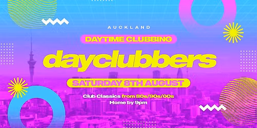 Auckland - DayClubbers: The Ultimate Day Party!