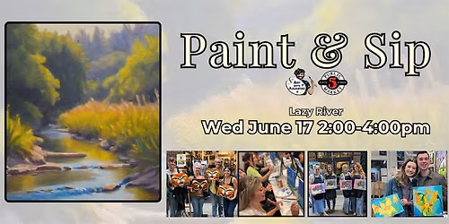Paint & Sip at 5th St Alley \u201cLazy River\u201d