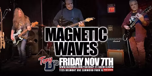 Magnetic Waves "Rock Cover Band" at Tony D's FREE SHOW
