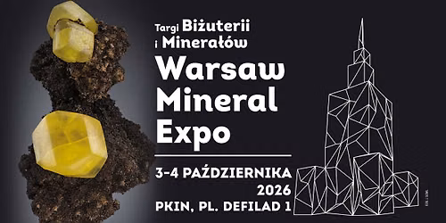 Warsaw Mineral Expo 2026 - Targi Bi\u017cuterii i Minera\u0142\u00f3w