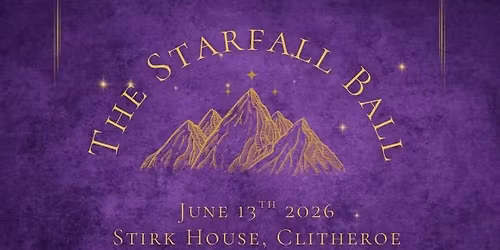 The Starfall Ball- Stirk House, Clitheroe