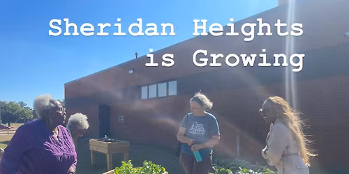 VOLUNTEER! Sheridan Heights Community Center Garden