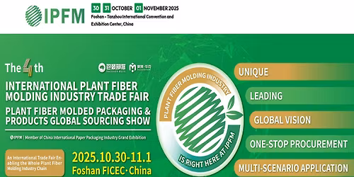 The International Plant Fiber Molding Industry Exhibition (IPFM) 2025