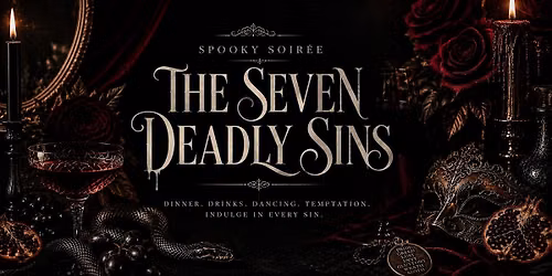 Spooky Soiree: The Seven Deadly Sins
