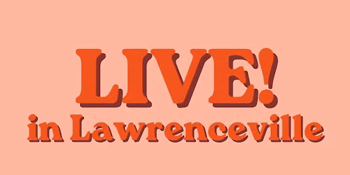 LIVE! in Lawrenceville