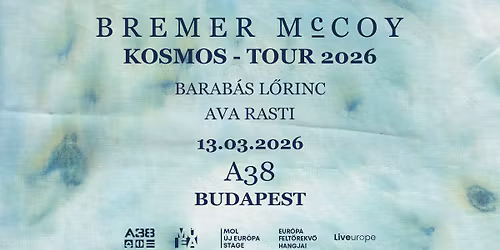 Bremer\/McCoy (DK) \u25aa\ufe0e Barab\u00e1s L\u0151rinc live act \u25aa\ufe0e Ava Rasti (IR-DE) \/\/ A38 Haj\u00f3