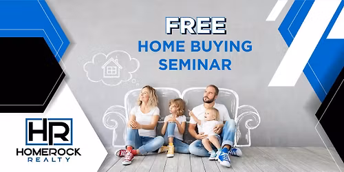 FREE Home Buyer Seminar