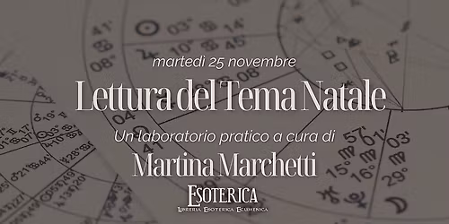 "Lettura del tema natale" un laboratorio pratico con Martina Marchetti