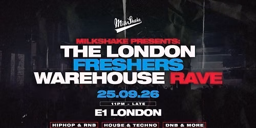 The Freshers Warehouse Rave - London Freshers 2026
