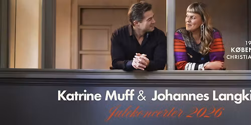 Katrine Muff & Johannes Langkilde - Julekoncert 2026 i K\u00f8benhavn