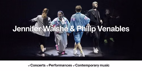 Jennifer Walshe & Philip Venables