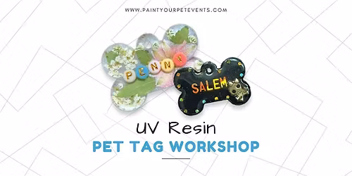 Copy of UV Resin Pet Tag Class @ OUB