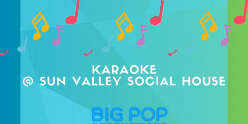 Karaoke @ Sun Valley Social House