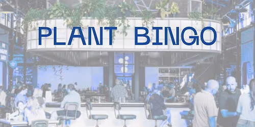 Plant Bingo - The Skylight Bar @ The Factory at Franklin