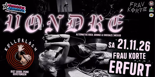 VONDR\u00c9 [MEX] + KELLERLOCH [Th] | 21.11.26 Frau Korte Erfurt