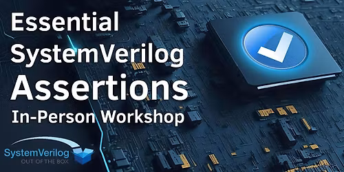 Essential SystemVerilog Assertions Hands-on Workshop