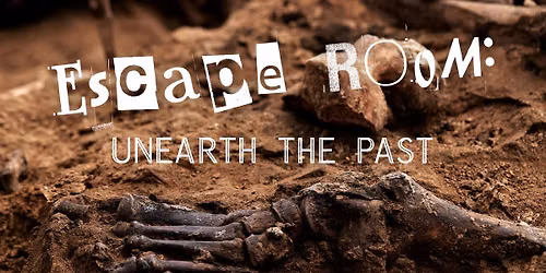 ESCAPE ROOM: Unearth the Past