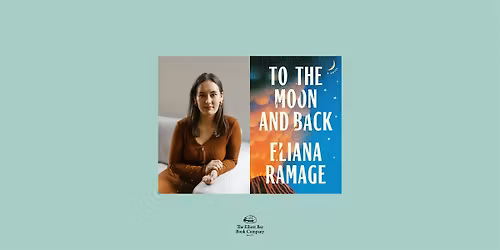Eliana Ramage, TO THE MOON AND BACK