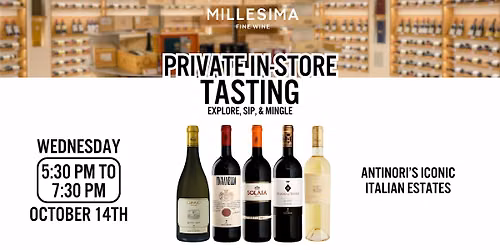 Private Wine Tasting \u2013 Antinori\u2019s Iconic Italian Estates