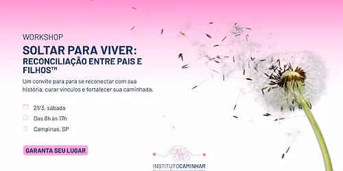 Workshop Soltar para viver: Reconciliação entre país e filhos