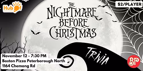 NIGHTMARE BEFORE CHRISTMAS Trivia Night - Boston Pizza (Pet. North)