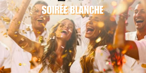 \u2728 SOIR\u00c9E BLANCHE